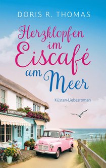 Herzklopfen im Eiscafé am Meer