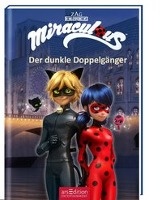 Miraculous - Der dunkle Doppelgänger (Miraculous 2)