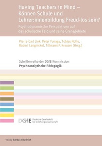 Having Teachers in Mind - Können Schule und Lehrer:innenbildung Freud-los sein?