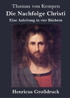 Die Nachfolge Christi (Grossdruck)