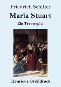 Maria Stuart (Grossdruck)