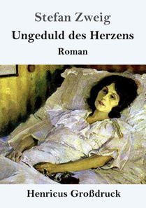 Ungeduld des Herzens (Grossdruck)