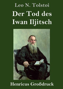 Der Tod des Iwan Iljitsch (Grossdruck)