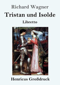Tristan und Isolde (Grossdruck)
