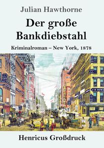 Der grosse Bankdiebstahl (Grossdruck)