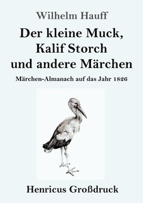Der kleine Muck, Kalif Storch und andere Marchen (Grossdruck)