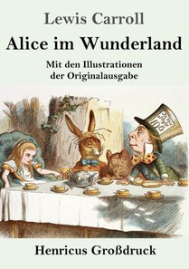 Alice im Wunderland (Grossdruck)