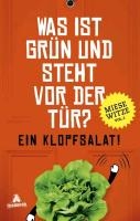 Was ist grün und steht vor der Tür? Ein Klopfsalat! voorzijde