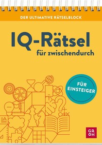Der ultimative Rätselblock - IQ-Rätsel für zwischendurch
