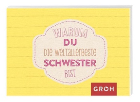 Warum du die weltallerbeste Schwester bist