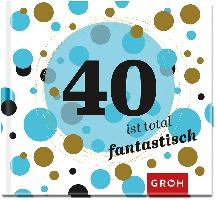 40 ist total fantastisch voorzijde