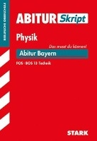 AbiturSkript FOS/BOS - Physik 13. Klasse Technik - Bayern