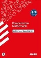 STARK Kompetenzen Mathematik 3./4. Klasse - Zahlen und Operationen