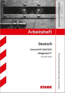 STARK Grit Poppe: Weggesperrt - Deutsch Ganzschrift 2026/27 BW- Arbeitsheft mit Lösungen