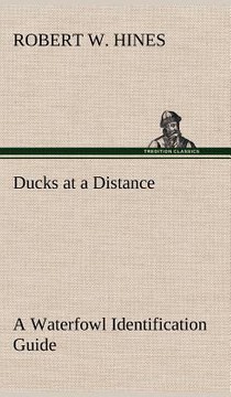 Ducks at a Distance A Waterfowl Identification Guide