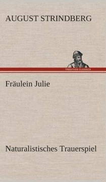 Fraulein Julie Naturalistisches Trauerspiel