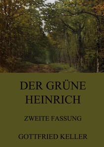 Der grüne Heinrich (Zweite Fassung)