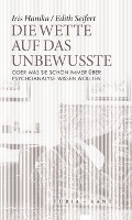 Die Wette auf das Unbewusste