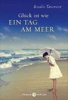 Glück ist wie ein Tag am Meer