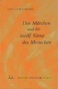 Das Märchen und die zwölf Sinne des Menschen