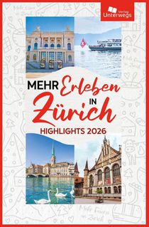 Mehr Erleben in Zürich