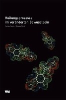 Heilungsprozesse im veränderten Bewusstsein