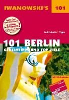 101 Berlin - Geheimtipps und Top-Ziele