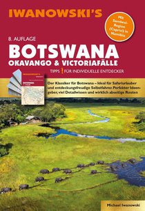 Botswana - Okavango & Victoriafälle - Reiseführer von Iwanowski