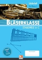 Leitfaden Bläserklasse. Schülerheft Klasse 5 - Stabspiele