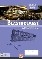 Leitfaden Bläserklasse. Schülerheft Band 2 - Stabspiele