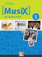 MusiX 1. Unterrichtsbuch. Neuausgabe 2019