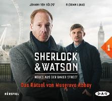 Sherlock & Watson - Neues aus der Baker Street 01: Das Rätsel von Musgrave Abbey