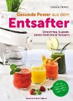 Gesunde Power aus dem Entsafter