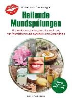 Heilende Mundspülungen