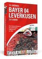 111 Gründe, Bayer 04 Leverkusen zu lieben voorzijde