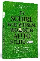 Ey, Schiri, wir wissen, wo dein Auto steht! voorzijde