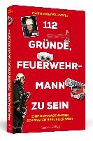 112 Gründe, Feuerwehrmann zu sein