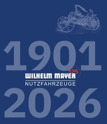 125 Jahre Wilhelm Mayer Nutzfahrzeuge