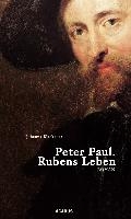 Peter Paul. Rubens Leben