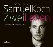 Samuel Koch - Zwei Leben