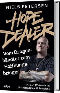 HOPE DEALER - Vom Drogenhändler zum Hoffnungsbringer