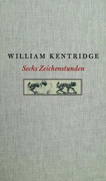 William Kentridge. Sechs Zeichenstunden