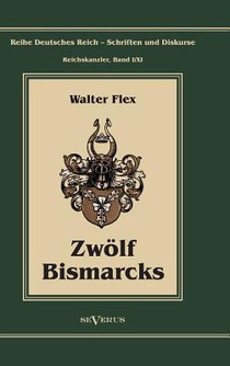 Otto Furst von Bismarck - Zwoelf Bismarcks