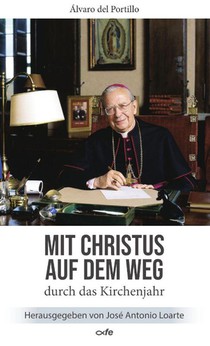 Mit Christus auf dem Weg durch das Kirchenjahr