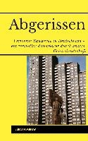 Abgerissen. Verlorene Bauwerke in Deutschland