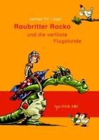 Raubritter Rocko 02 und die verflixte Flugstunde