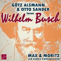 Max und Moritz und andere Lieblingswerke von Wilhelm Busch