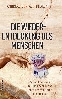Die Wiederentdeckung des Menschen