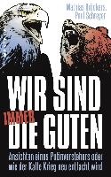 Wir sind immer die Guten