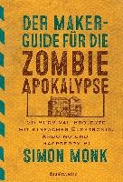 Der Maker-Guide für die Zombie-Apokalypse